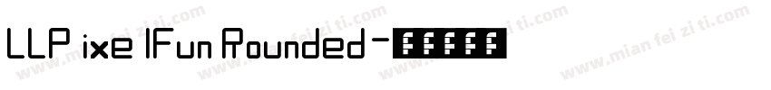 LLPixelFun Rounded字体转换